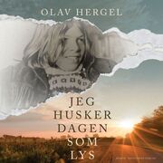 Olav Hergel: Jeg husker dagen som lys
