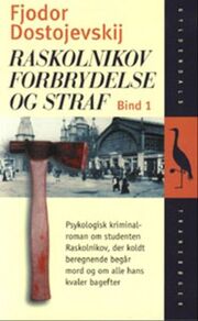 F. M. Dostojevskij: Raskolnikov : forbrydelse og straf : roman i seks dele og en epilog. Bind 1 (Ved Georg Sarauw)