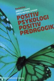 : Positiv psykologi - positiv pædagogik