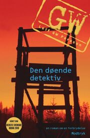 Leif G. W. Persson: Den døende detektiv : en roman om en forbrydelse