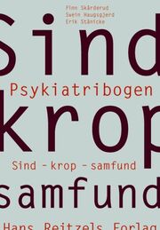 Finn Skårderud, Svein Haugsgjerd, Erik Stänicke: Psykiatribogen : sind, krop, samfund