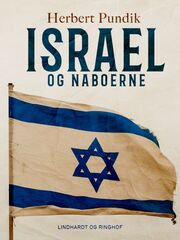 Herbert Pundik: Israel - og naboerne