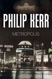 Philip Kerr: Metropolis