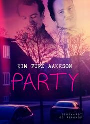 Kim Fupz Aakeson: Party