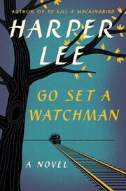 Harper Lee: Go set a watchman