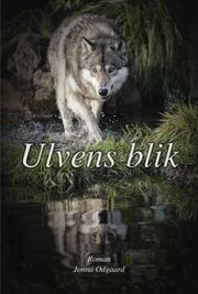 Jonna Odgaard: Ulvens blik