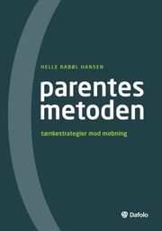 Helle Rabøl Hansen: (parentesmetoden) : tænkestrategier mod mobning