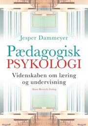 Jesper Dammeyer: Pædagogisk psykologi : videnskaben om læring og undervisning