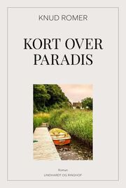 Knud Romer: Kort over Paradis : roman