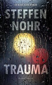 Steffen Nohr: Trauma : thriller