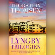 Thorstein Thomsen (f. 1950): Lyngbytrilogien