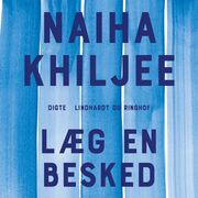Naiha Khiljee: Læg en besked : digte
