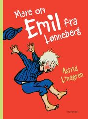 Astrid Lindgren: Mere om Emil fra Lønneberg (Ved Kina Bodenhoff)
