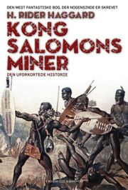 H. Rider Haggard: Kong Salomons miner (Ved Christiane Rohde)