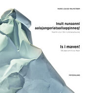 Marie Louise Malmstrøm: Inuit nunaanni aalajangeriataallaqqinneq! : nuummi ulluni 156-ini pilattaasartuuneq